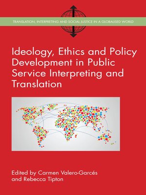 cover image of Ideology, Ethics and Policy Development in Public Service Interpreting and Translation